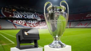 Xem bóng đá trực tiếp Champions League trên màn hình rộng cùng máy chiếu Eroc Flip Plus